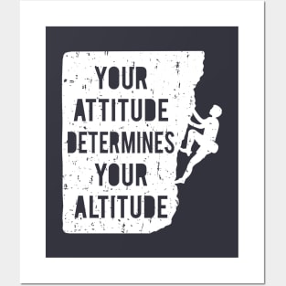 Your Attitude Determines Your Altitude Grunge Posters and Art